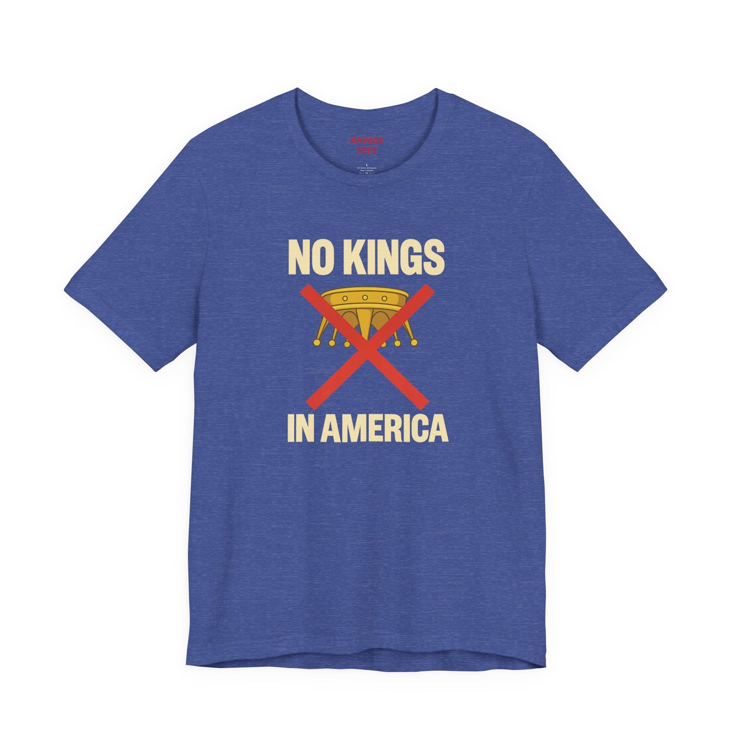 NO KINGS Revolutionary Statement Tee – Unisex Protest Shirt for Freedom, Equality & Independence Day Casual Wear
