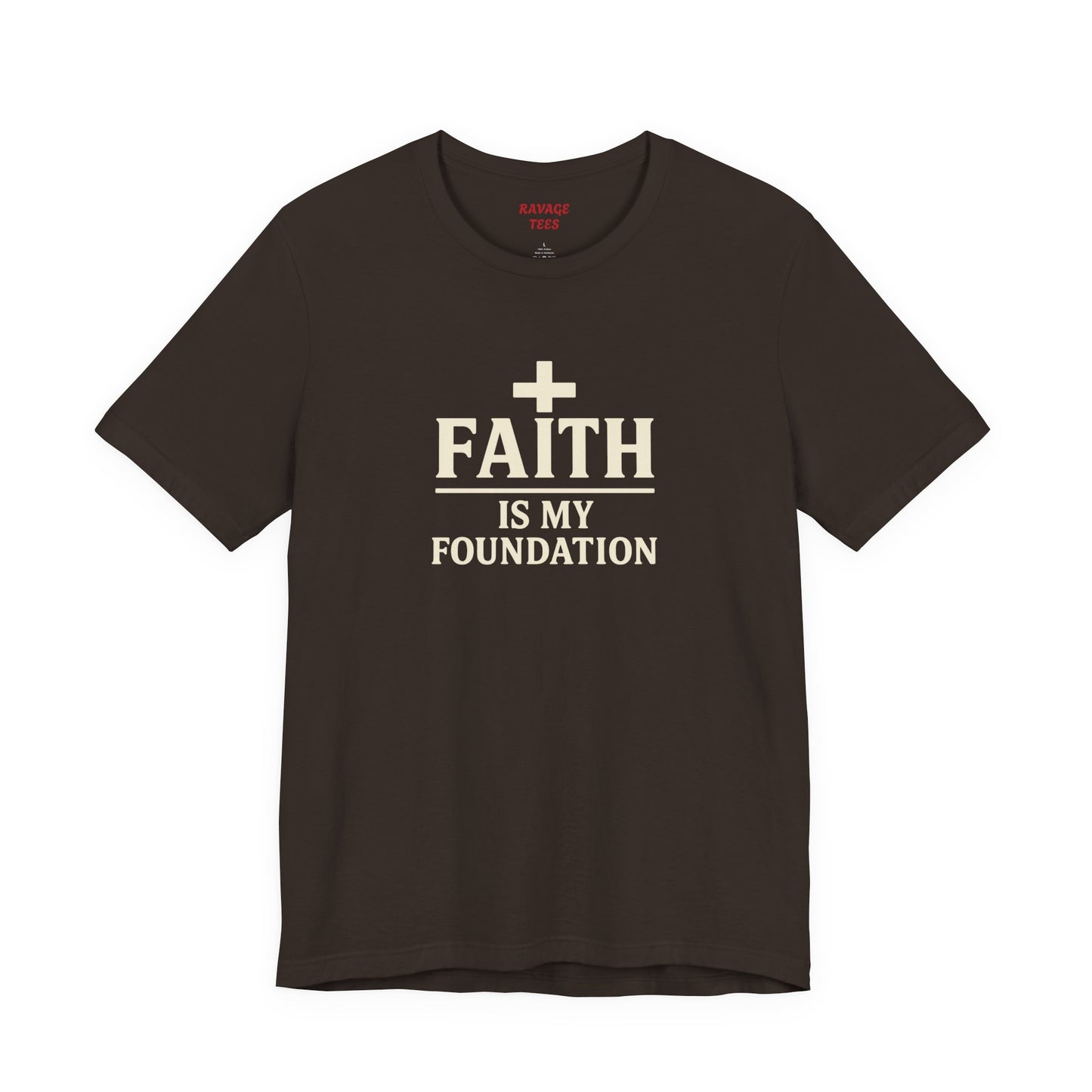 Faith Is My Foundation T-Shirt | Inspirational Graphic Tee | Casual Unisex Christian Apparel | Everyday Wear | Gift for Believers