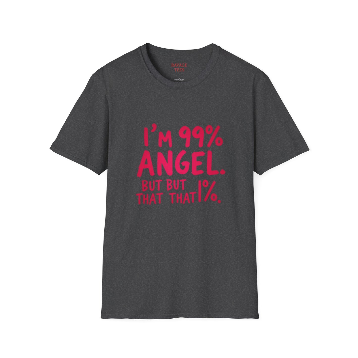 99% Angel Humorous Angel T-Shirt for all occasions,