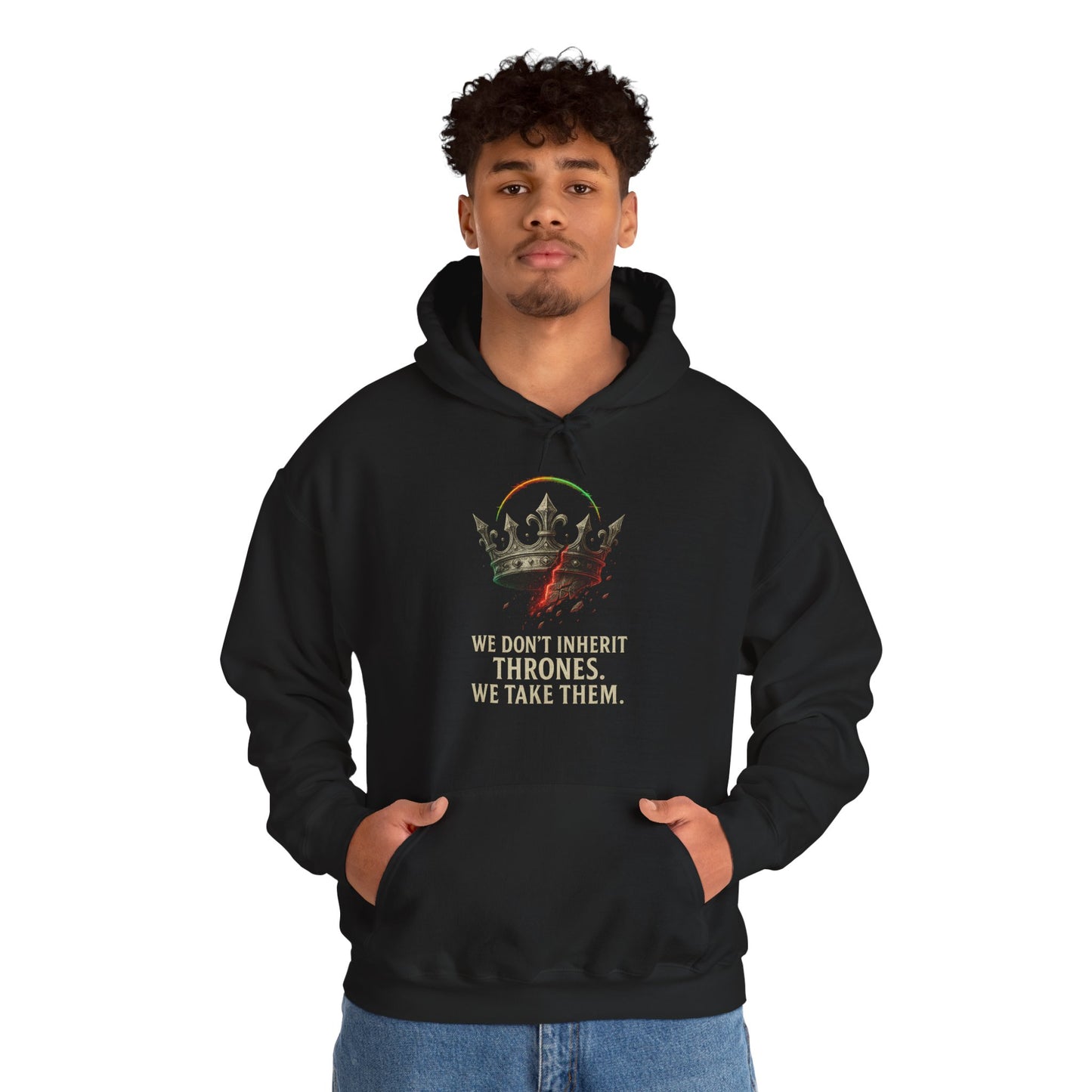 WE DON'T INHERIT THRONES - Bold Statement Hoodie - We Don't Inherit Thrones, Perfect for Gifting, Casual Wear, Festivals, Cozy Events