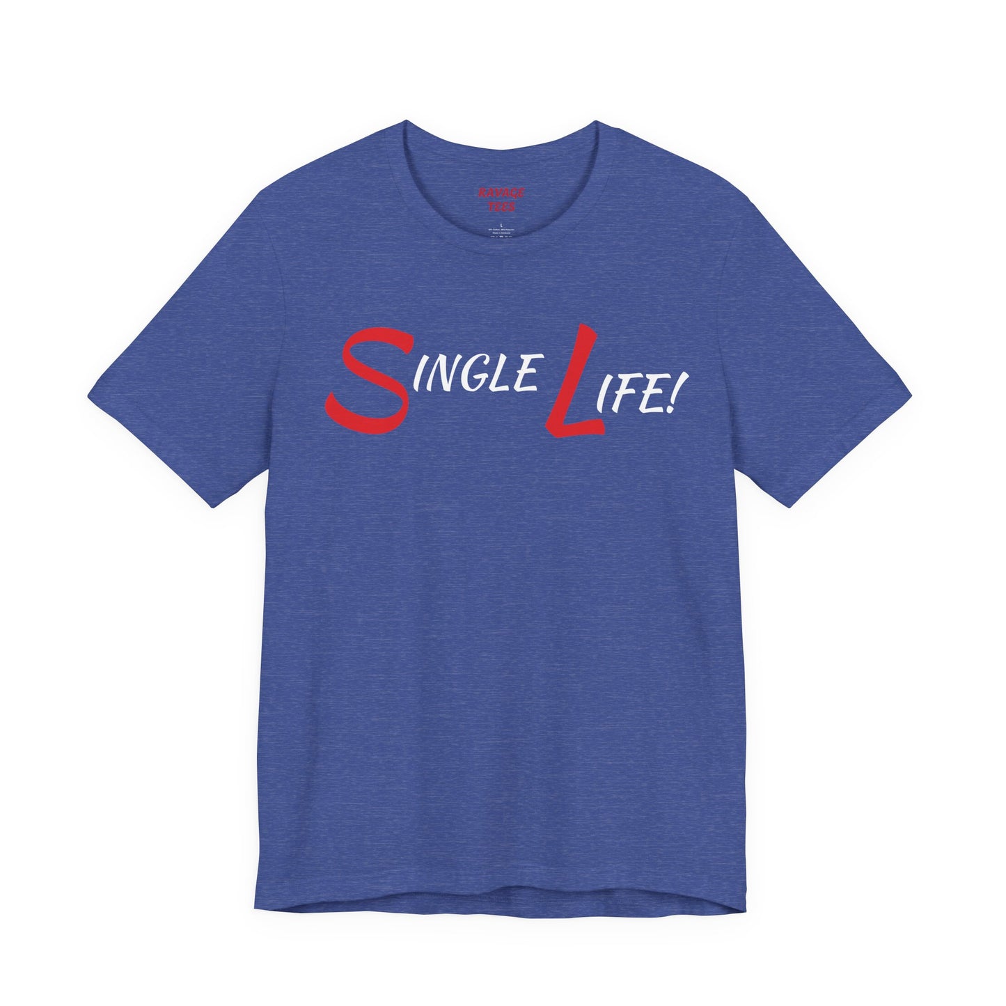 Fun & Playful Single Life Tee – Quirky Casual Shirt for Summer, Friendship Celebrations & Gifts for Singles