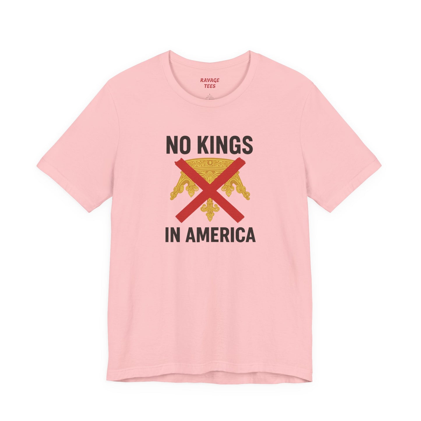 NO KINGS Revolutionary Statement Tee – Unisex Protest Shirt for Freedom, Equality & Independence Day Casual Wear