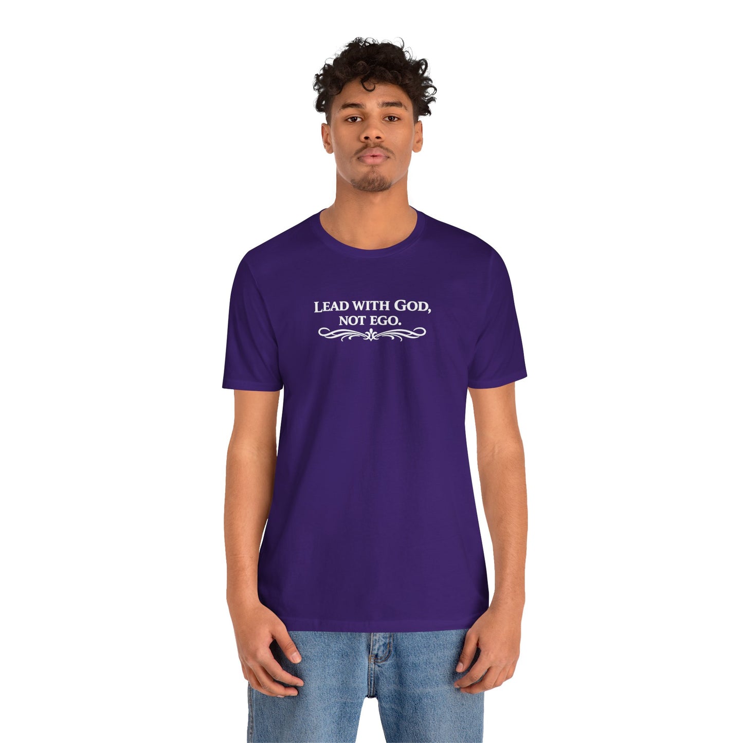 Lead With God, Not Ego T-Shirt