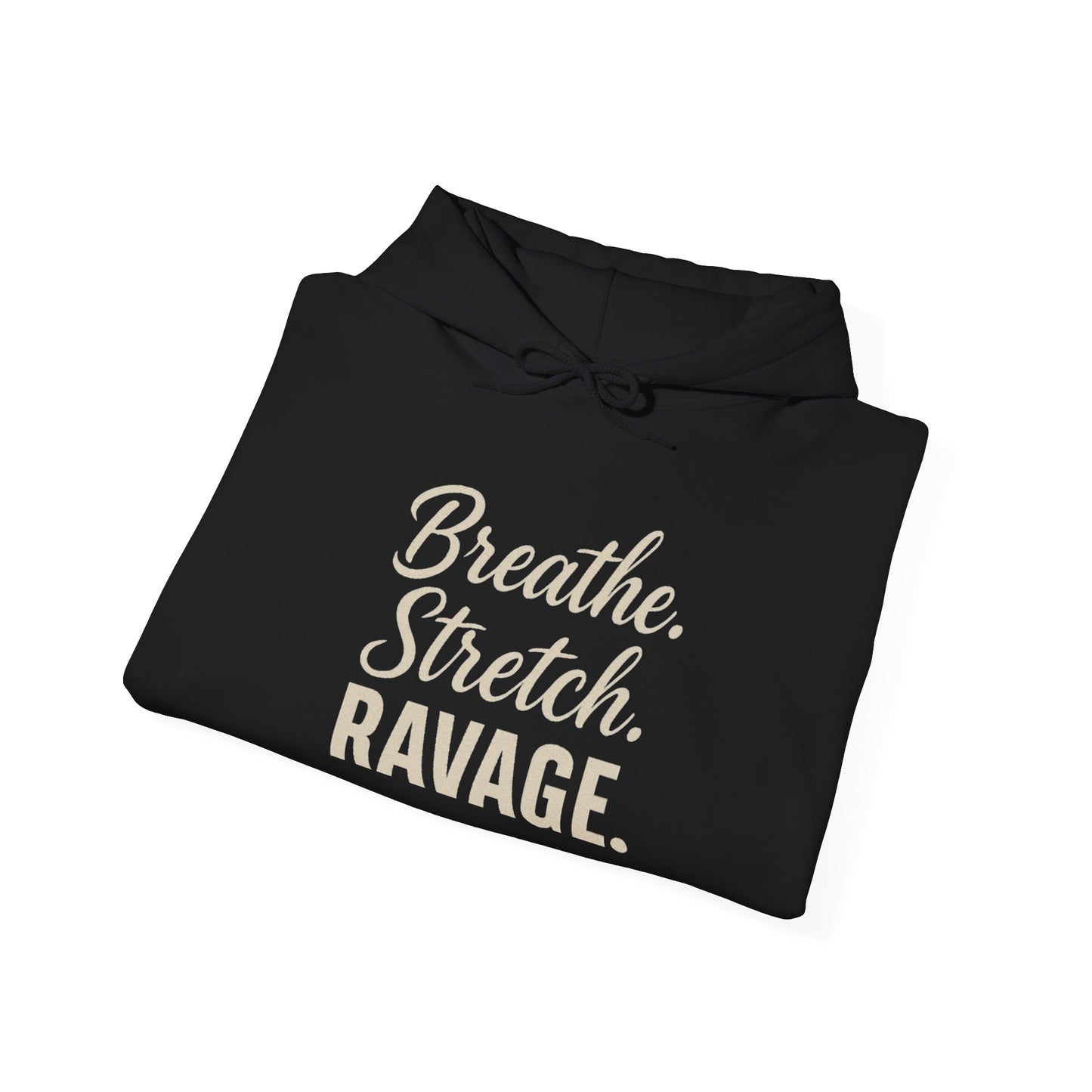 RAVAGE-Mindful Motivation Hooded Sweatshirt, Cozy Pullover, Fitness Apparel, Yoga Gear, Gift for Athletes, Relaxation Wear