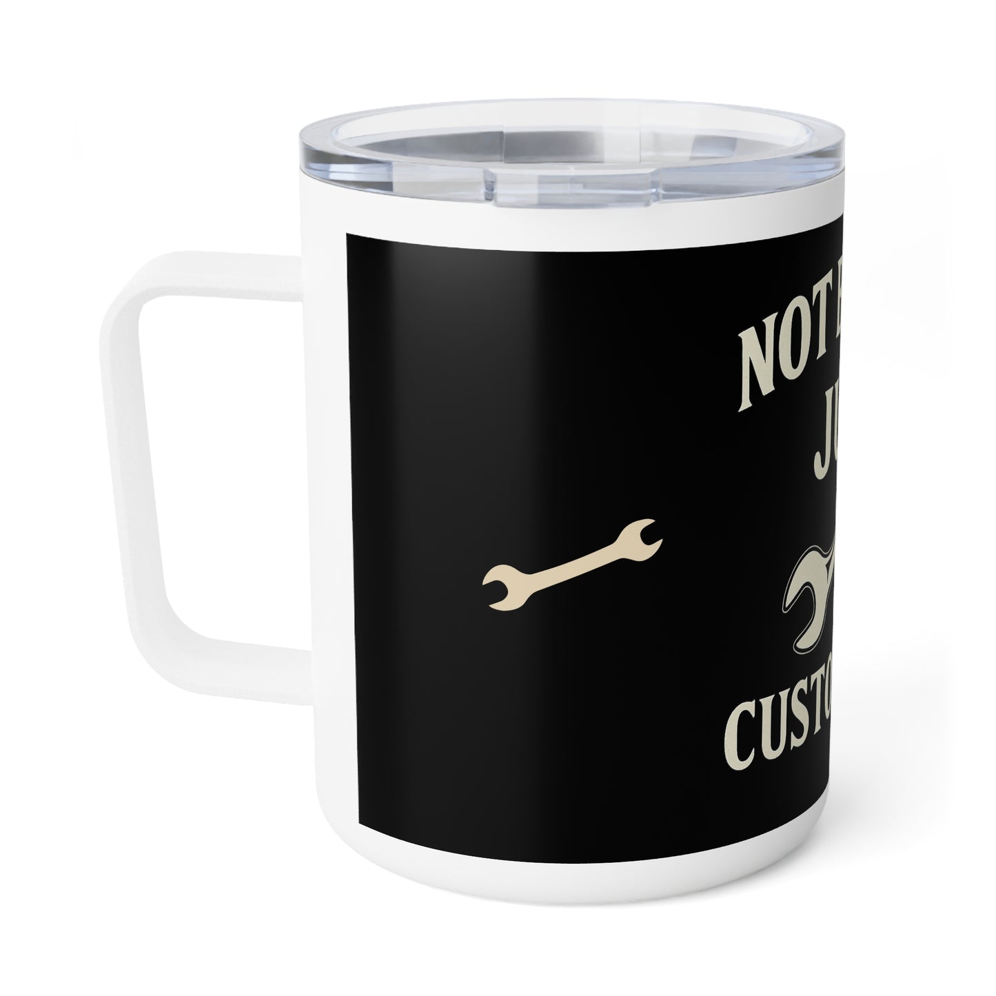 Not Broken Just Custom-Built Insulated Coffee Mug | Funny Gift for Mechanics, Builders, DIY Lovers