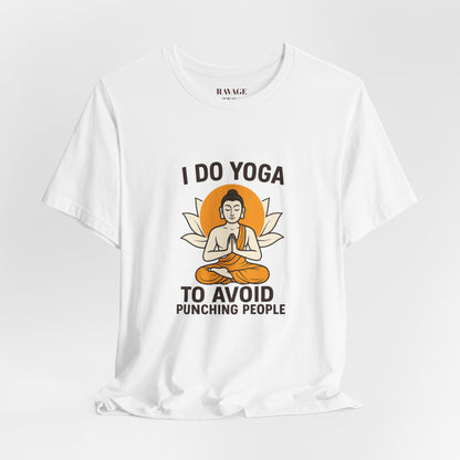 "I Do Yoga To Avoid Punching People"