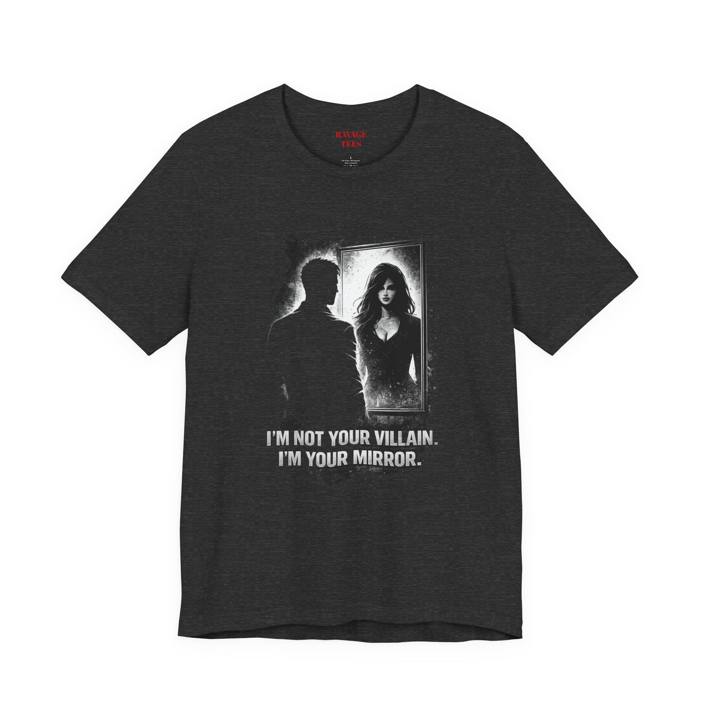 Mirror Villain Graphic Tee — "I'm Not Your Villain, I'm Your Mirror"