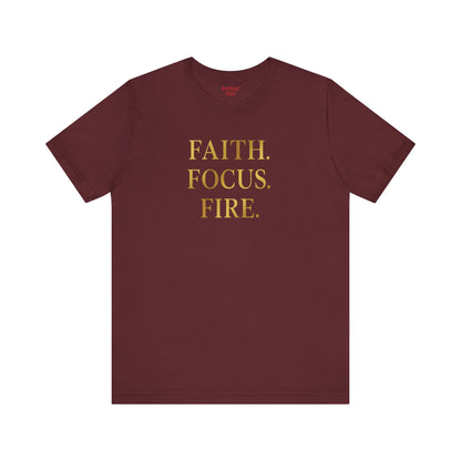 Faith Focus Fire T-Shirt | Inspirational Christian Apparel, Motivational Unisex Tee, Casual Everyday Wear, Holiday & Celebration Gift