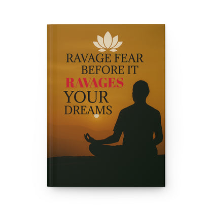 Ravage Fear Before It Ravages Your Dreams Journal