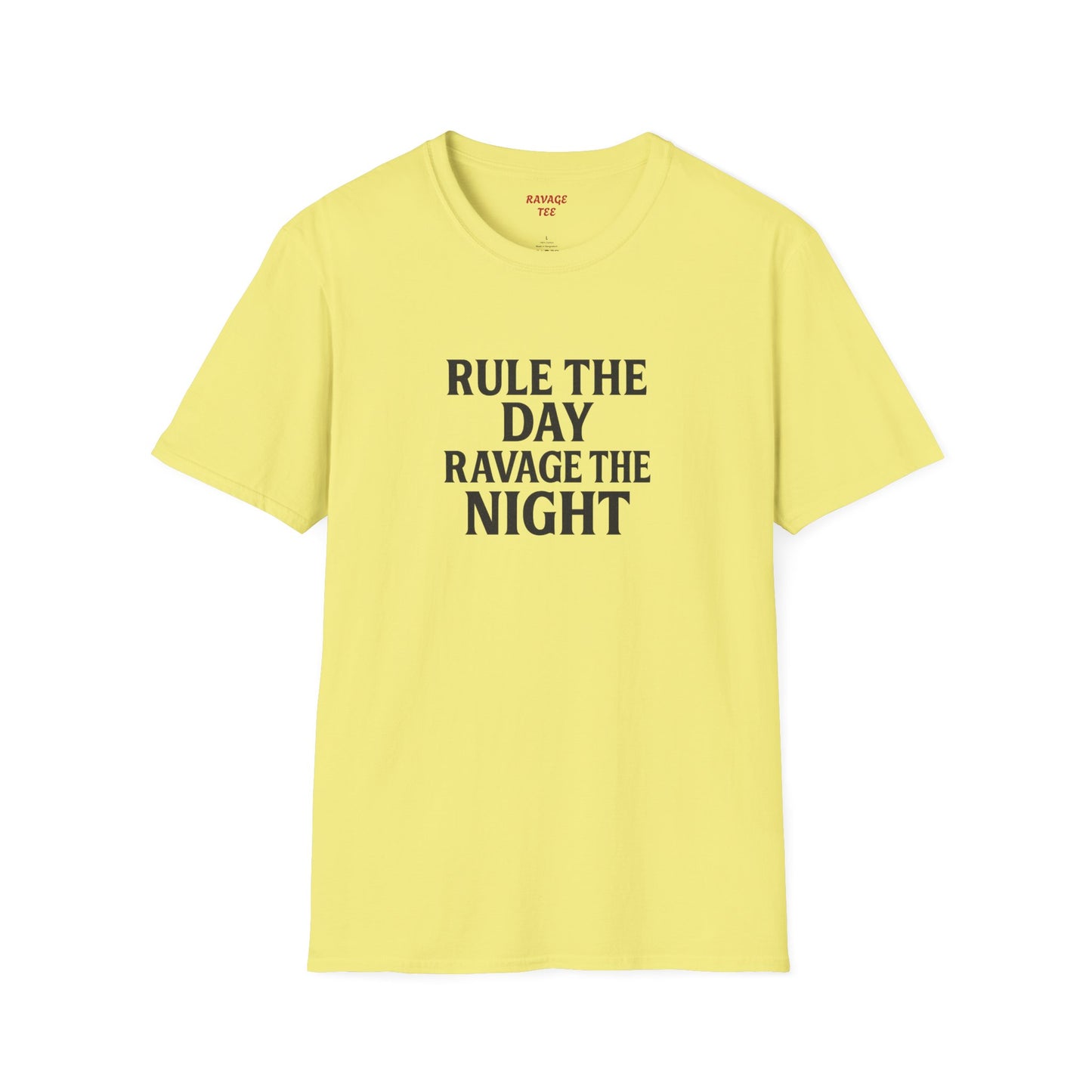 "Rule the Day, Ravage the Night" Unisex Motivational T-Shirt