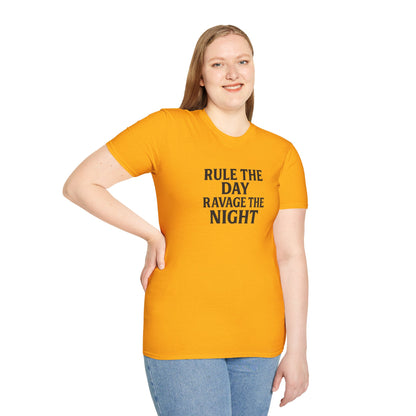 "Rule the Day, Ravage the Night" Unisex Motivational T-Shirt