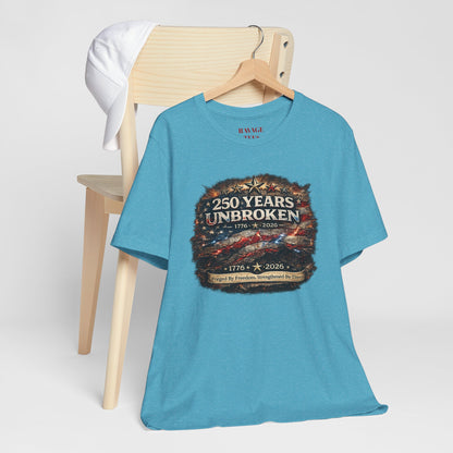 250 Years Unbroken Tee — 1776–2026