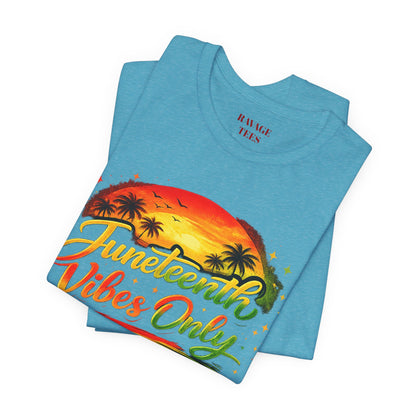 Juneteenth Vibes Only T-Shirt