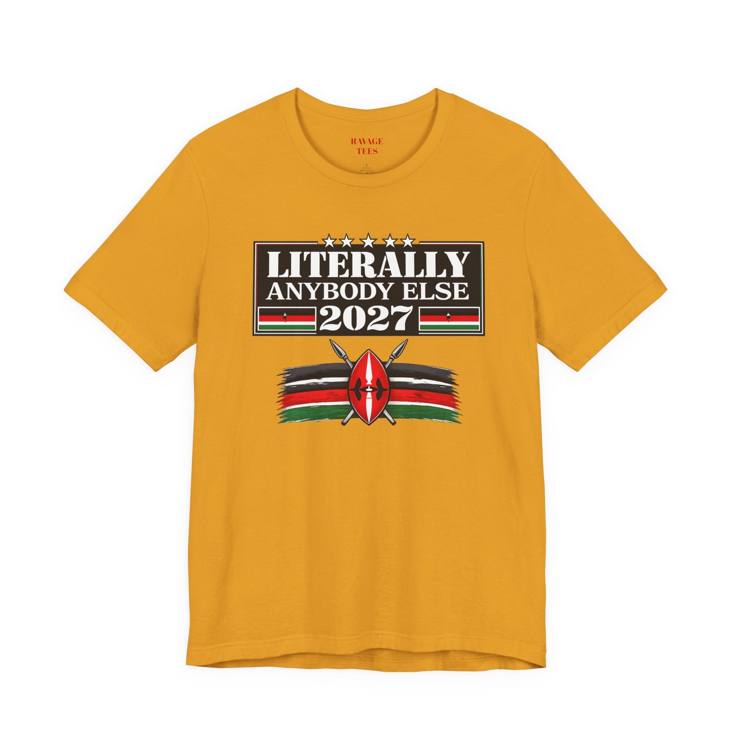 Literally Anybody Else 2027 Tee — Kenyan Flag Political Satire T-Shirt