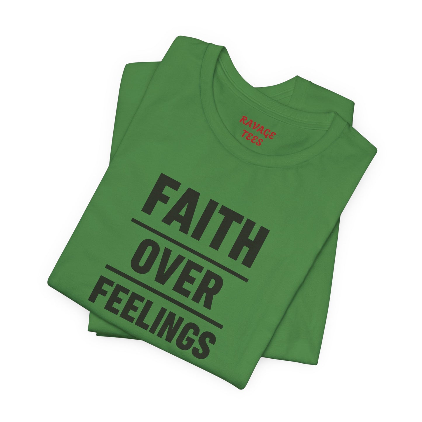 Faith Over Feelings Tee