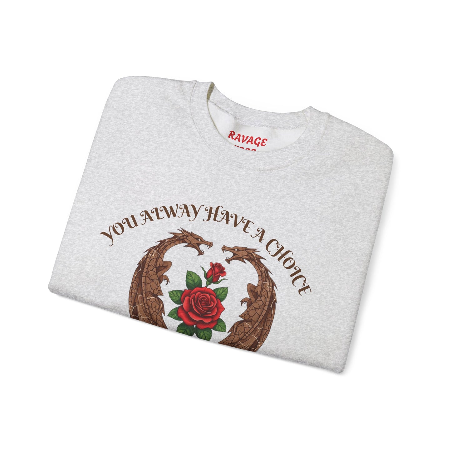 Dragon-Sweatshirt YOU ALWAYS HAVE A CHOICE