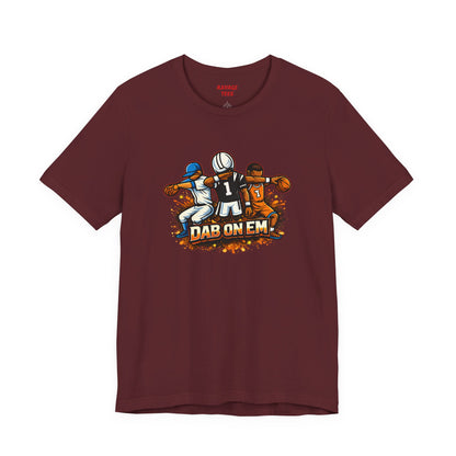 DAB ON EM Unisex Tee