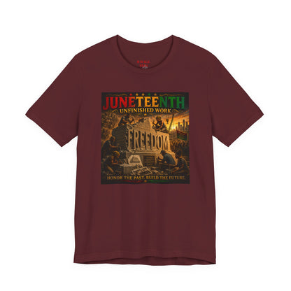 Juneteenth "Unfinished Work" Freedom Tee