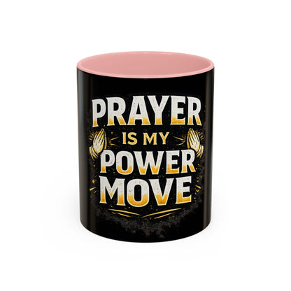 Prayer Is My Power Move Coffee Mug — Christian Faith 11/15oz Accent Mug