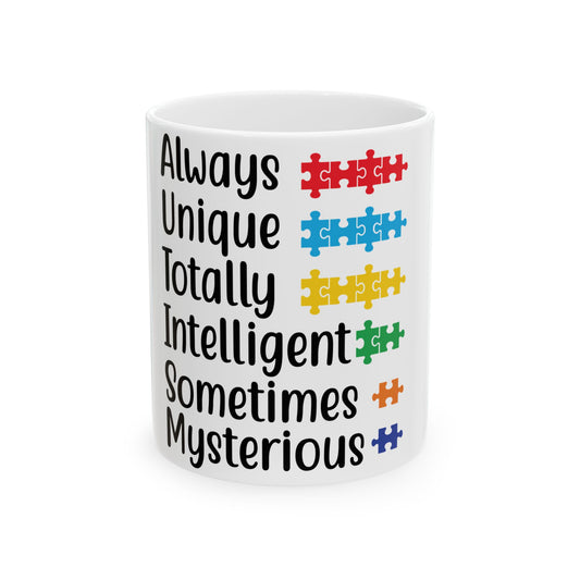 AUTISM Inspirational Ceramic Mug - Always Unique, Totally Intelligent
