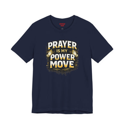 Prayer Is My Power Move T-Shirt — Inspirational Christian Faith Tee