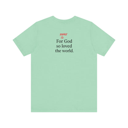 **JOHN 3:16 Faith-Inspired Unisex Tee – Christian Scripture T-Shirt, Religious Apparel, Inspirational Gift, Bible Verse Faith Shirt**