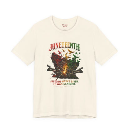 Juneteenth "Freedom Wasn't Given It Was Claimed"