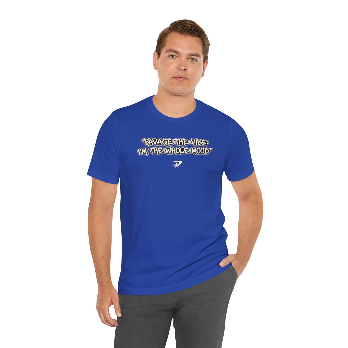 Ravage The Vibe Tee "I'm the Whole Mood"