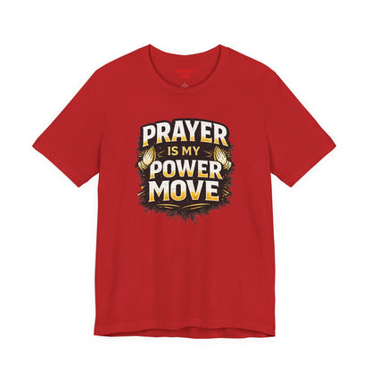 Prayer Is My Power Move T-Shirt — Inspirational Christian Faith Tee