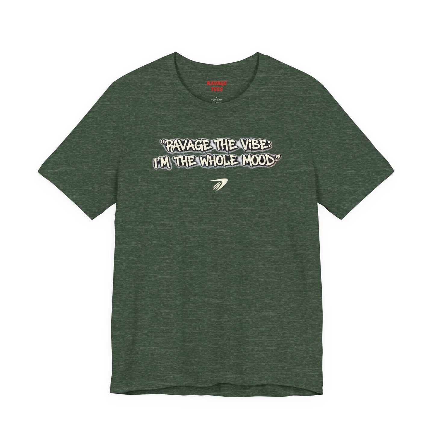 Ravage The Vibe Tee "I'm the Whole Mood"