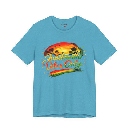 Juneteenth Vibes Only T-Shirt