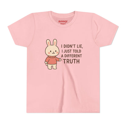 Cute Bunny “I Didn’t Lie, I Just Told A Different Truth”
