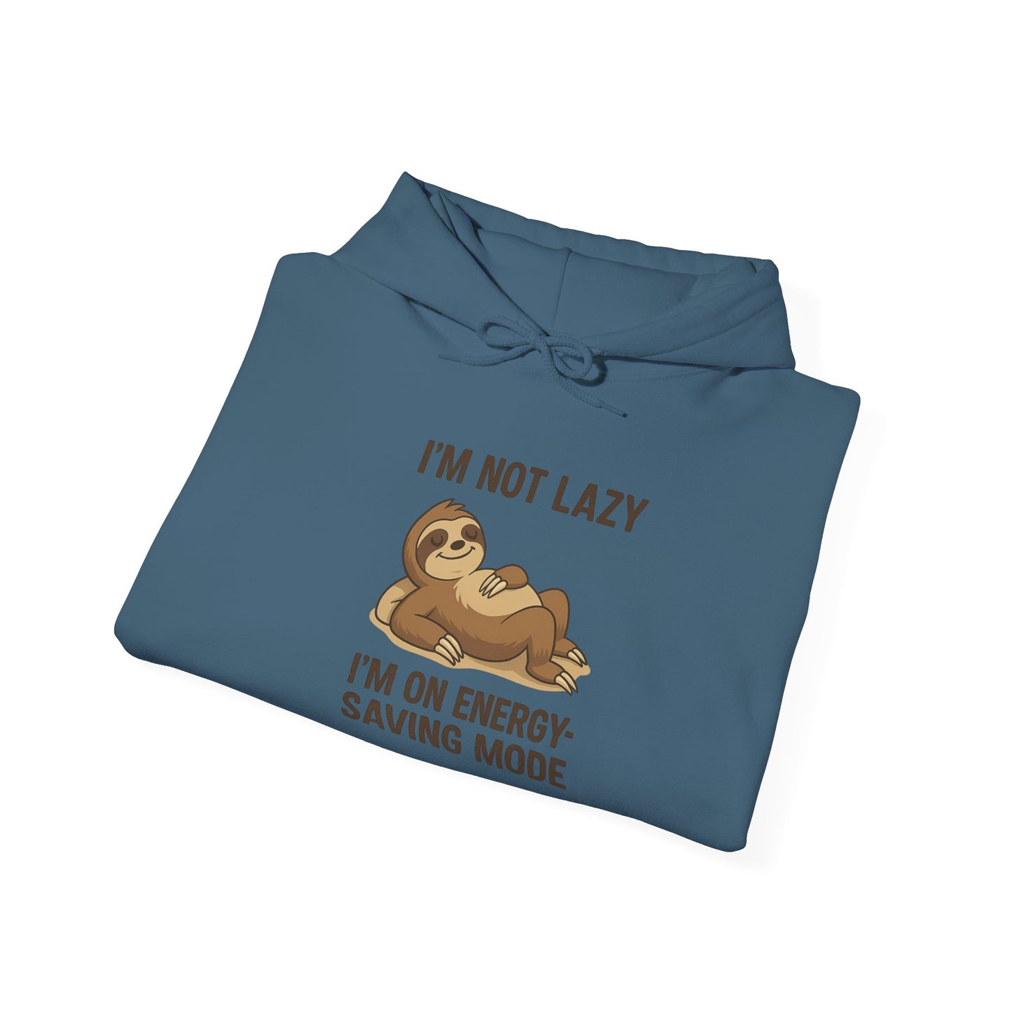 Funny Sloth Hoodie: I'm Not Lazy, Energy Saving Mode
