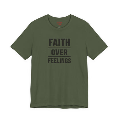 Faith Over Feelings Tee