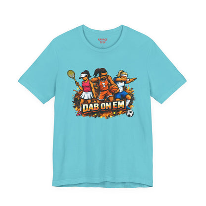 DAB ON EM Unisex Jersey Short Sleeve Tee