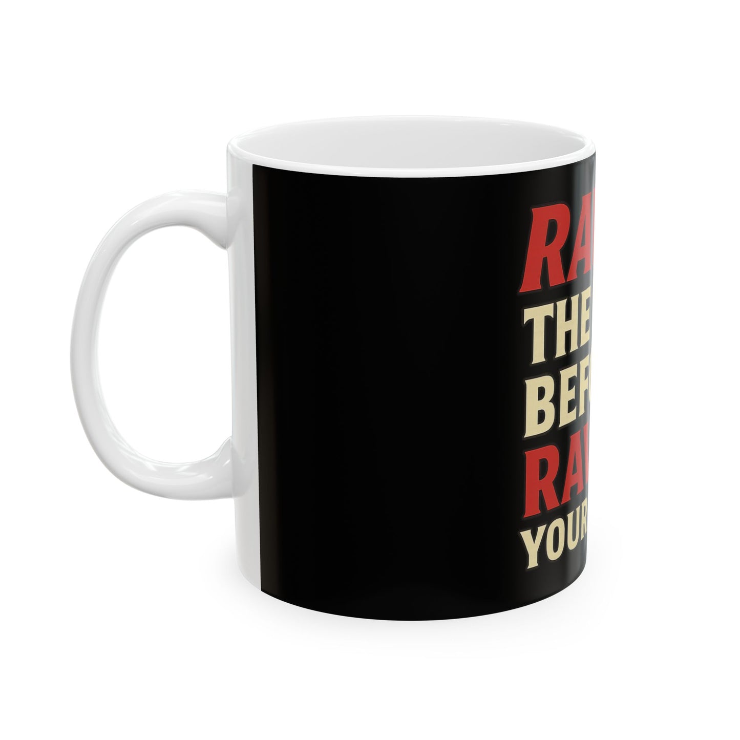 Ravage the Doubt Before It Ravages Your Dreams Mug