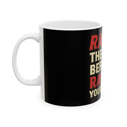 Ravage the Doubt Before It Ravages Your Dreams Mug