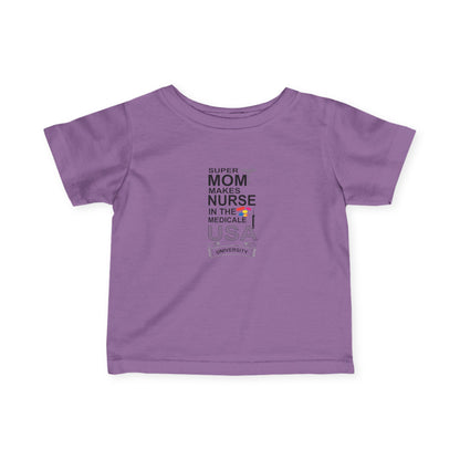 Super Mom Nurse Infant T-Shirt