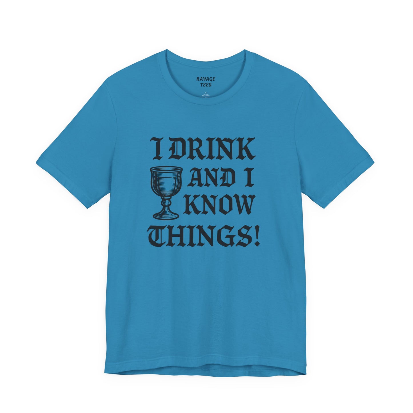 Funny Drinking Quotes Tee | Unisex Party T-Shirt | Alcohol Humor