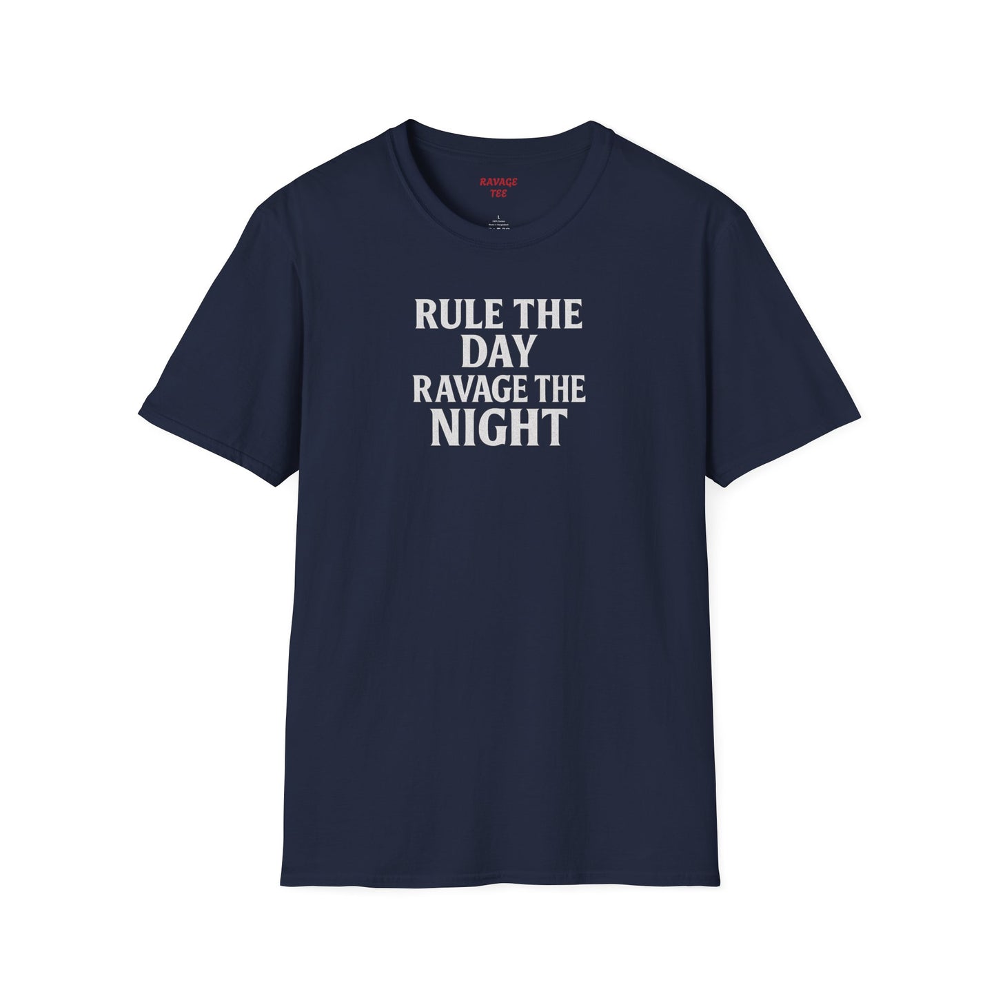 RULE THE DAY RAVAGE THE NIGHT