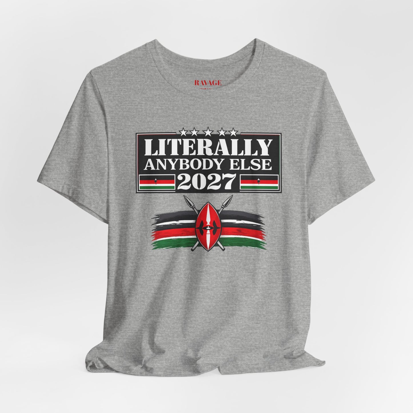 Literally Anybody Else 2027 Tee — Kenyan Flag Political Satire T-Shirt