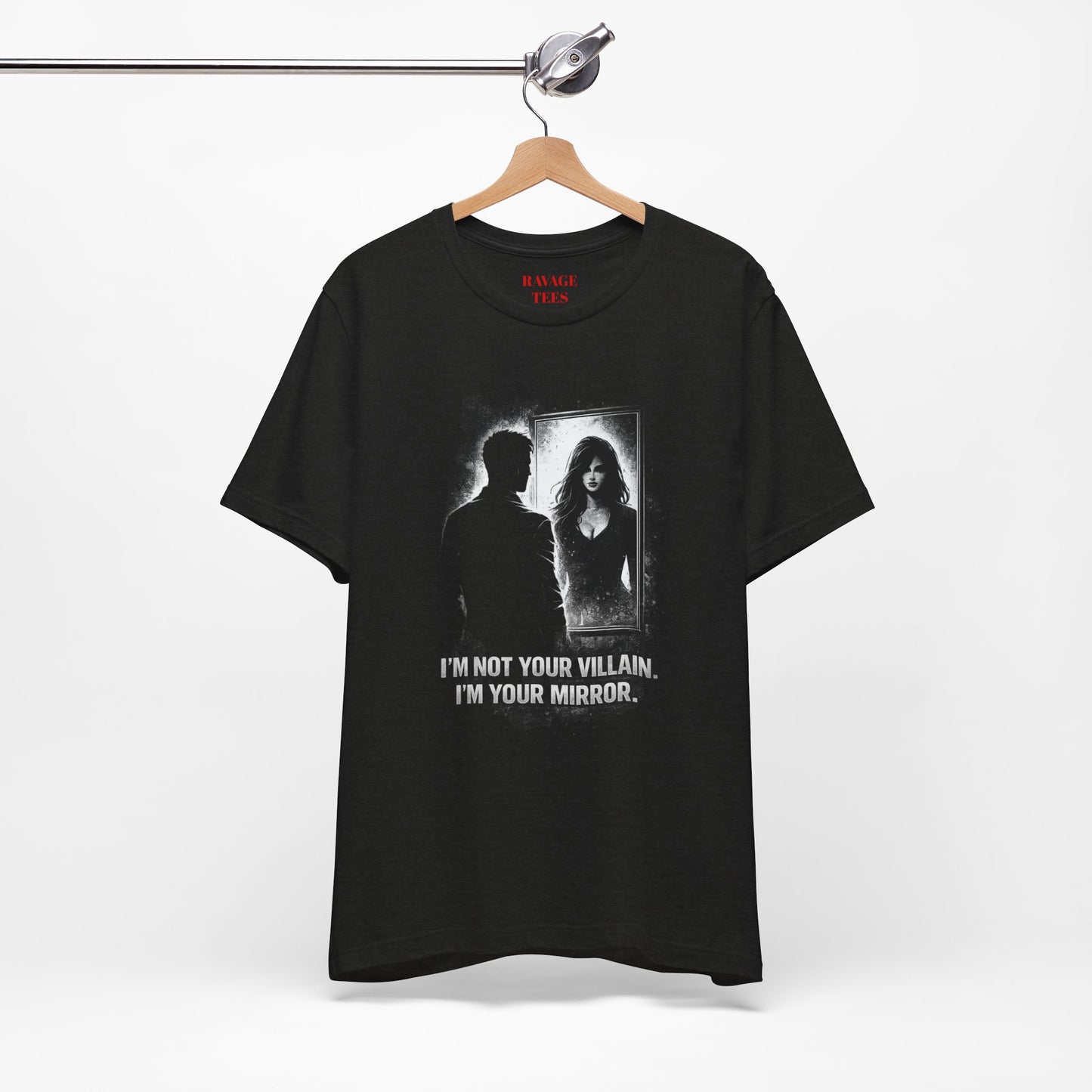 Mirror Villain Graphic Tee — "I'm Not Your Villain, I'm Your Mirror"