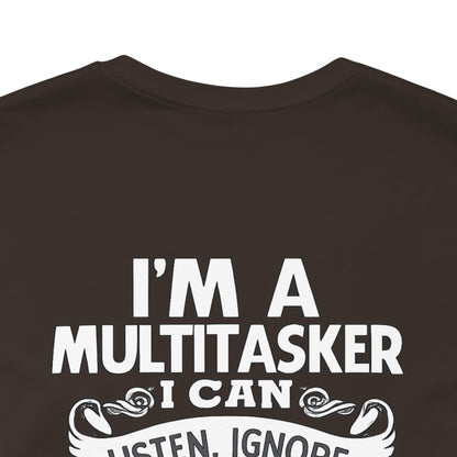 I AM A MULTITASKER Unisex Jersey Short Sleeve Tee