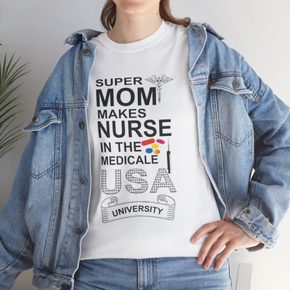 Super Mom Nurse Tee, Unisex Cotton T-Shirt for Nurses, Gift for Medical Professionals, Medical Field Apparel