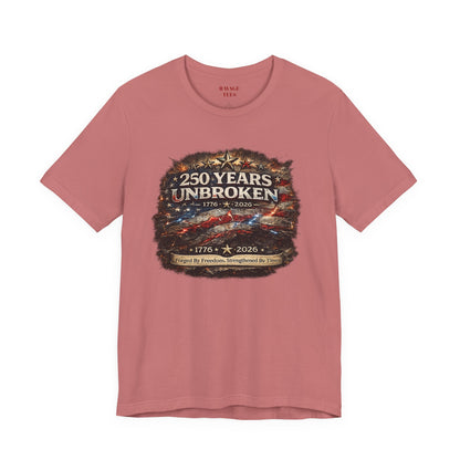 250 Years Unbroken Tee — 1776–2026