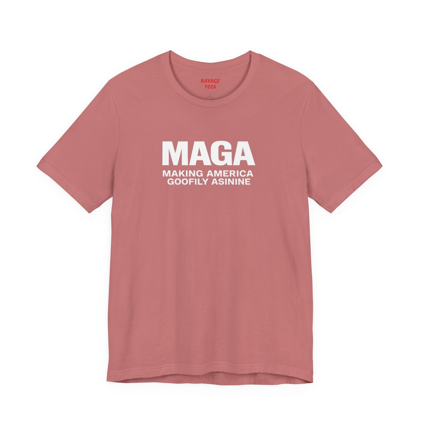 MAGA Making America Goofily Asinine Tee