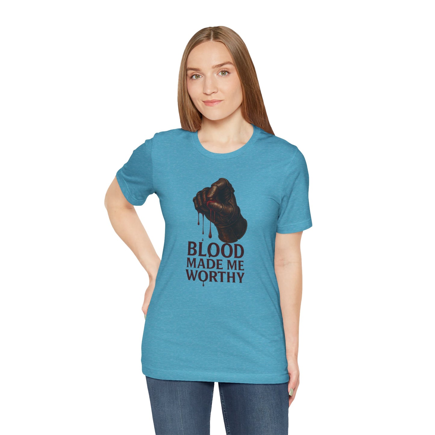 Blood Made Me Worthy T‑Shirt — Graphic Fist Design, Bold Faith & Empowerment Tee
