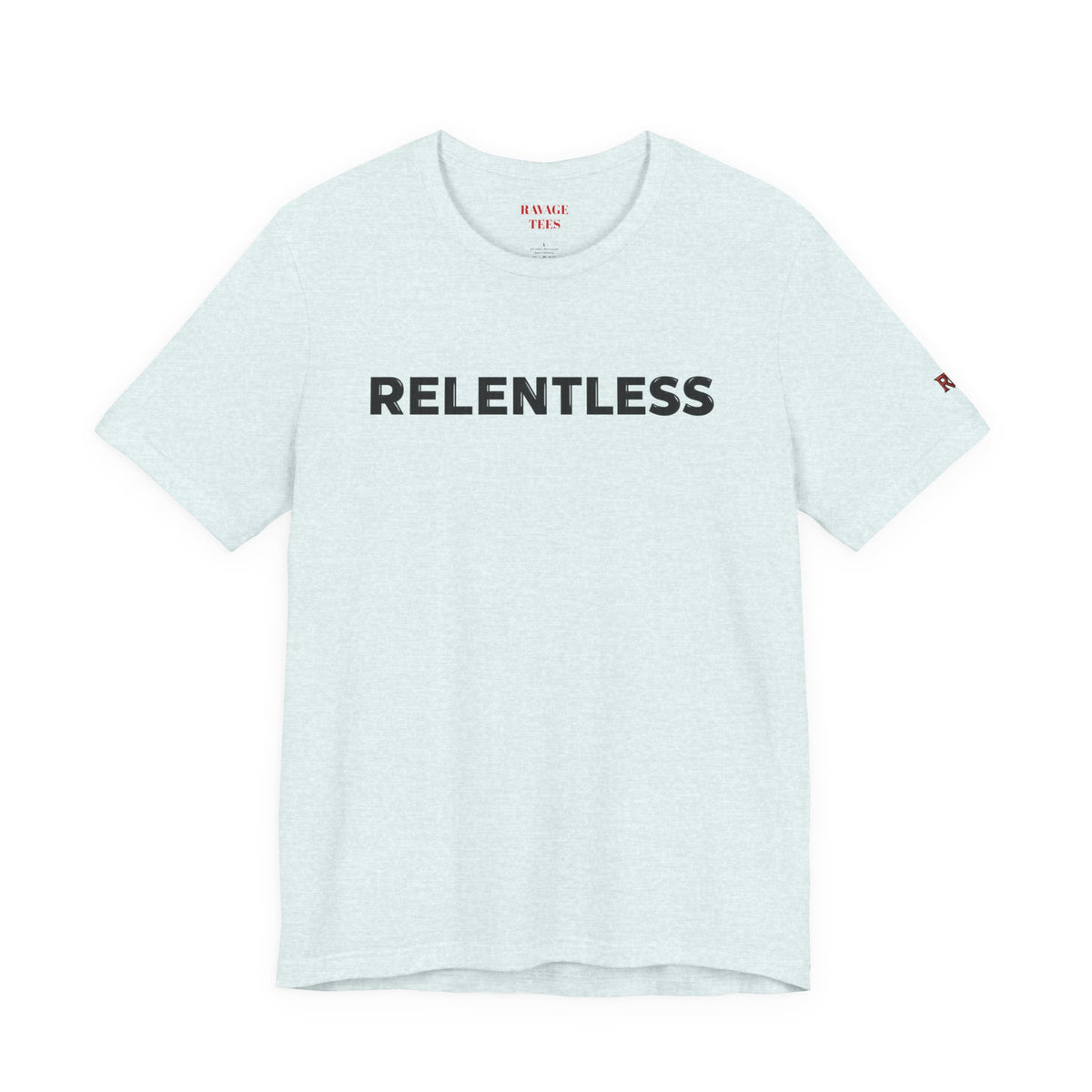 Relentless T-Shirt — Minimal Motivational Tee