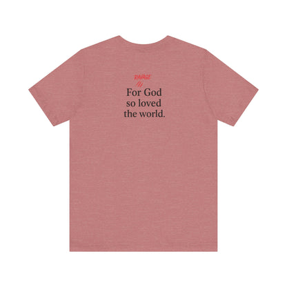 **JOHN 3:16 Faith-Inspired Unisex Tee – Christian Scripture T-Shirt, Religious Apparel, Inspirational Gift, Bible Verse Faith Shirt**
