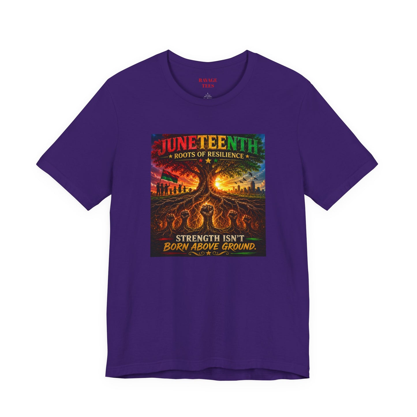 Juneteenth Roots of Resilience Tee — "Strength Isn't Born Above Ground"
